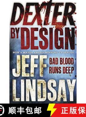 【3-4周达】Dexter by Design: The GRIPPING thriller that's inspired the Showtime series DEXTER: ORIGIN... [9780752884615]