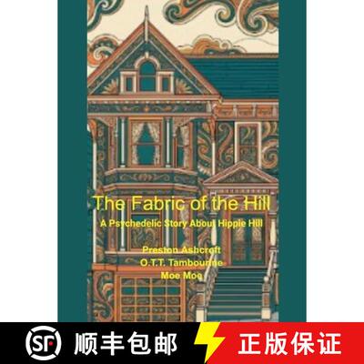 【3-4周达】The Fabric of the Hill: A Psychedelic Story About Hippie Hill [9798223841234]