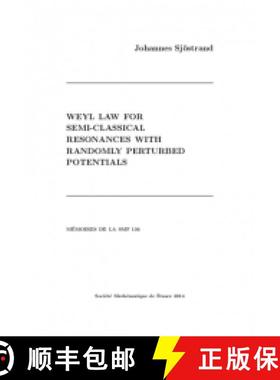预订 Weyl law for semi-classical resonances with randomly perturbed potentials 法国数学学会 [9782856297803]