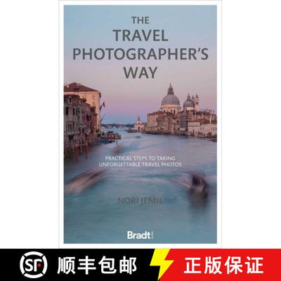 【3-4周达】The Travel Photographer's Way : Practical Steps to Taking Unforgettable Travel Photos [9781784778507]