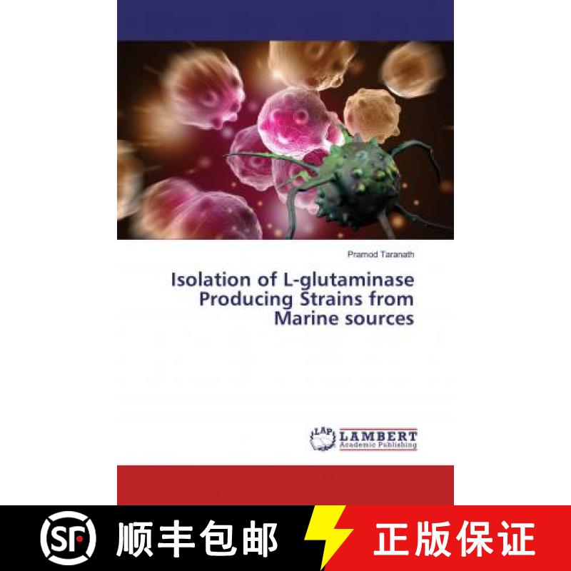 预订 Isolation of L-glutaminase Producing Strains from Marine sources [9786139471386]