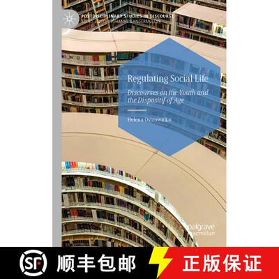 【3-4周达】Regulating Social Life : Discourses on the Youth and the Dispositif of Age [9783030168902]