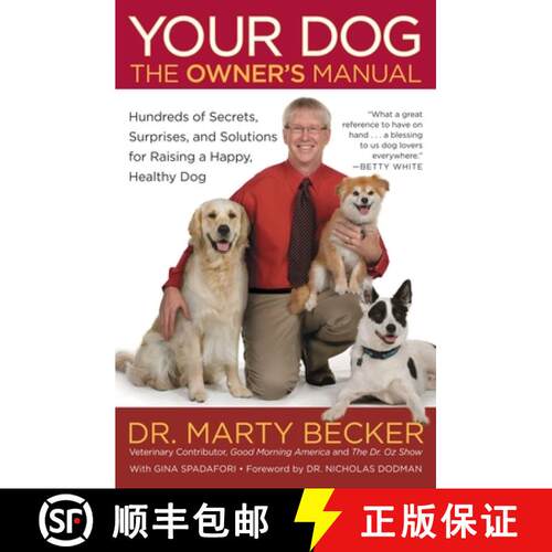 【3-4周达】Your Dog: The Owner's Manual: Hundreds of Secrets, Surprises, and Solutions for Raising a ... [9780446571319]