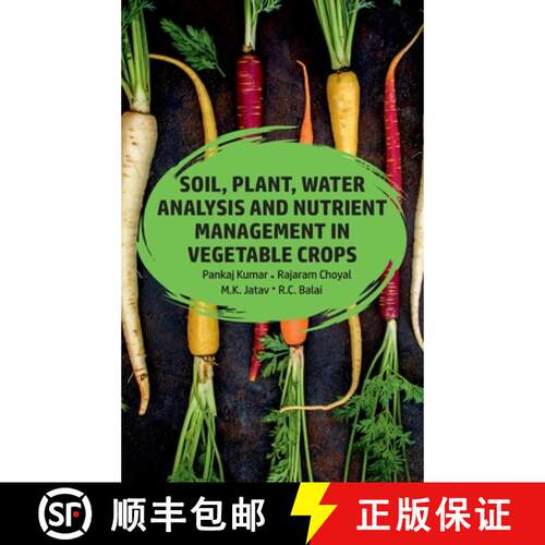 【3-4周达】精装 Soil, Plant, Water Analysis and Nutrient Management in Vegetable Crops [9789389130140]