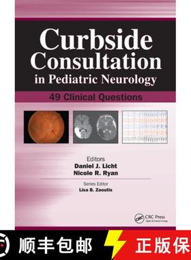 【3-4周达】Curbside Consultation in Pediatric Neurology: 49 Clinical Questions [9781617115998]