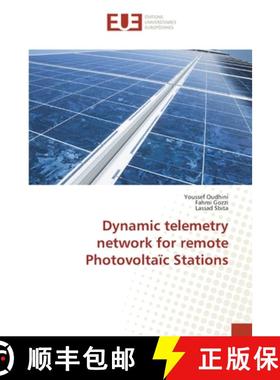 预订 Dynamic telemetry network for remote Photovoltaïc Stations [9783639642889]