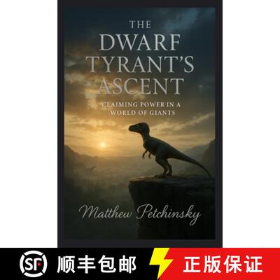 【3-4周达】The Dwarf Tyrant's Ascent: Claiming Power in a World of Giants [9798349671647]