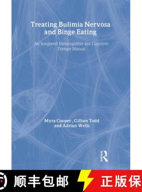 【3-4周达】Treating Bulimia Nervosa and Binge Eating: An Integrated Metacognitive and Cognitive Thera... [9781583919446]