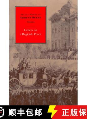 【3-4周达】Select Works of Edmund Burke, Volume 3: Letters on a Regicide Peace [9780865971677]