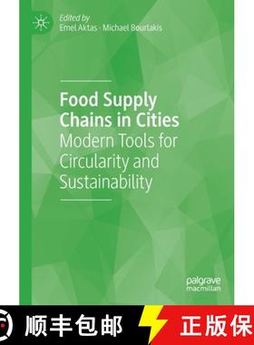 【3-4周达】Food Supply Chains in Cities : Modern Tools for Circularity and Sustainability [9783030340674]