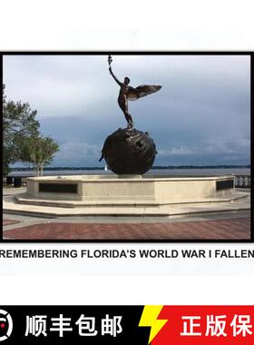 【3-4周达】精装 Remembering Florida's World War I Fallen [9780988933064]