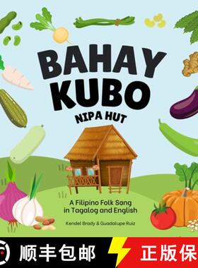 【3-4周达】Bahay Kubo, Nipa Hut: A Filipino Folk Song in Tagalog and English [9798989055012]