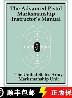 【3-4周达】Advanced Pistol Marksmanship Instructor's Manual, The [9781410100337]