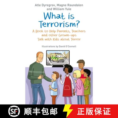 【3-4周达】What Is Terrorism?: A Book to Help Parents, Teachers and Other Grown-Ups Talk with Kids ab... [9781785924736]