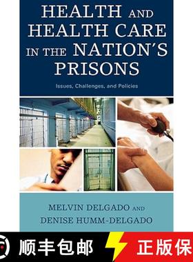 预订 Health and Health Care in the Nation's Prisons : Issues, Challenges, and Policies [9780742563001]