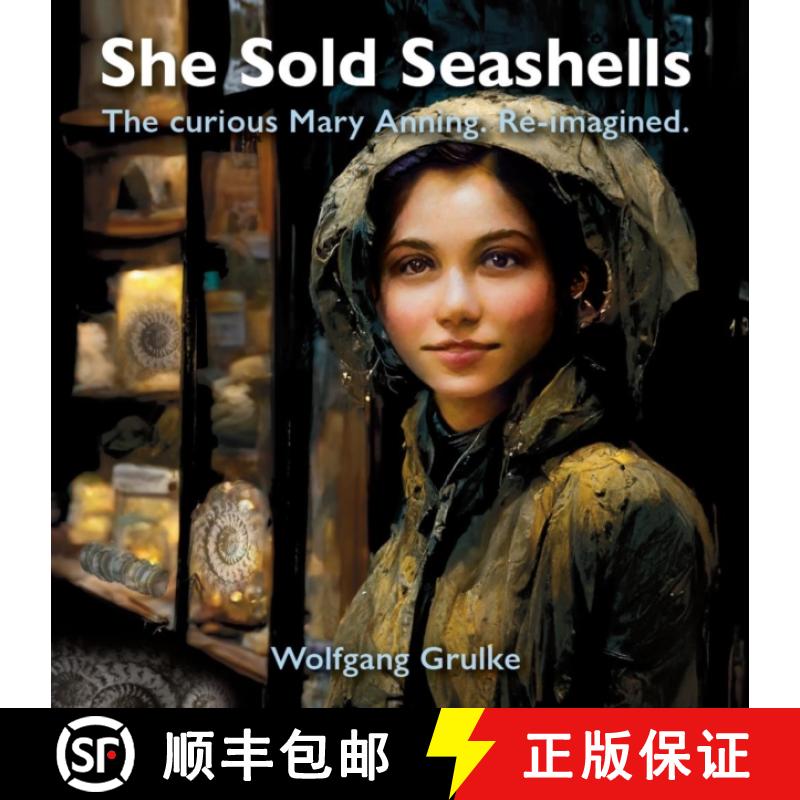 【2-3周达】She Sold Seashells ...and dragons: The curious Mary Anning. Re-imagined. [9781916039452]