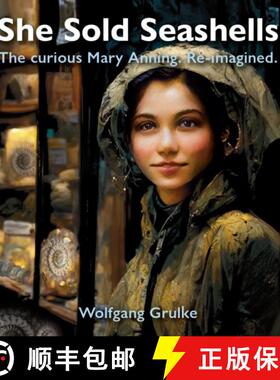 【3-4周达】She Sold Seashells ...and dragons: The curious Mary Anning. Re-imagined. [9781916039452]