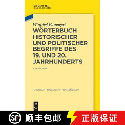 【3-4周达】Worterbuch Historischer Und Politischer Begriffe Des 19. Und 20. Jahrhunderts: Dictionary ... [9783110363562]
