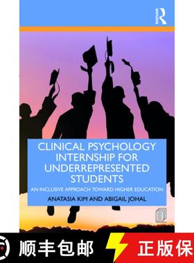 【3-4周达】Clinical Psychology Internship for Underrepresented Students: An Inclusive Approach Toward... [9780367457020]