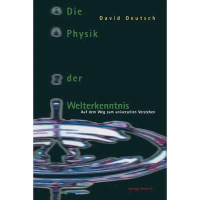 【4周达】Die Physik Der Welterkenntnis: Auf Dem Weg Zum Universellen Verstehen [9783034860208]