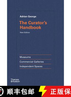 【3-4周达】The Curator's Handbook : Museums, Commercial Galleries, Independent Spaces [9780500297612]