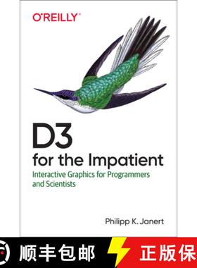 预订 D3 for the Impatient: Interactive Graphics for Programmers and Scientists [9781492046776]