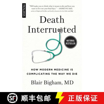【3-4周达】Death Interrupted: How Modern Medicine Is Complicating the Way We Die [9781487008543]