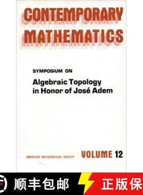 【3-4周达】Symposium on Algebraic Topology in Honor of Jose Adem [9780821850107]