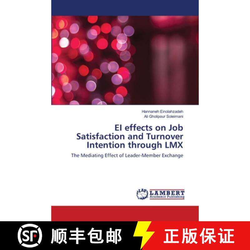 预订 EI effects on Job Satisfaction and Turnover Intention through LMX [9786139843176]
