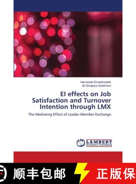 预订 EI effects on Job Satisfaction and Turnover Intention through LMX [9786139843176]