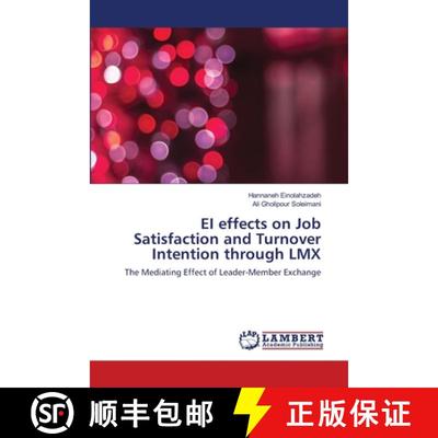 预订 EI effects on Job Satisfaction and Turnover Intention through LMX [9786139843176]