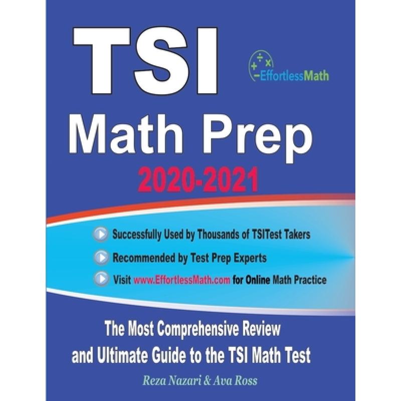 【4周达】TSI Math Prep 2020-2021: The Most Comprehensive Review and Ultimate Guide to the TSI Math Test[9781646123896]