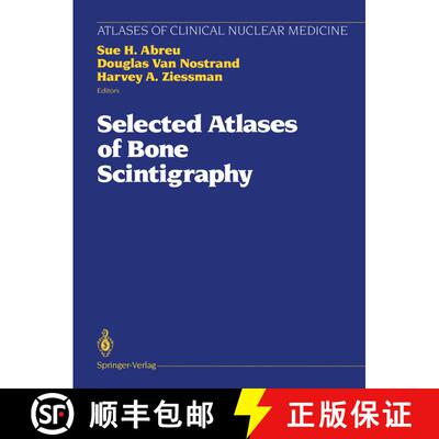 【3-4周达】Selected Atlases of Bone Scintigraphy [9781461277224]