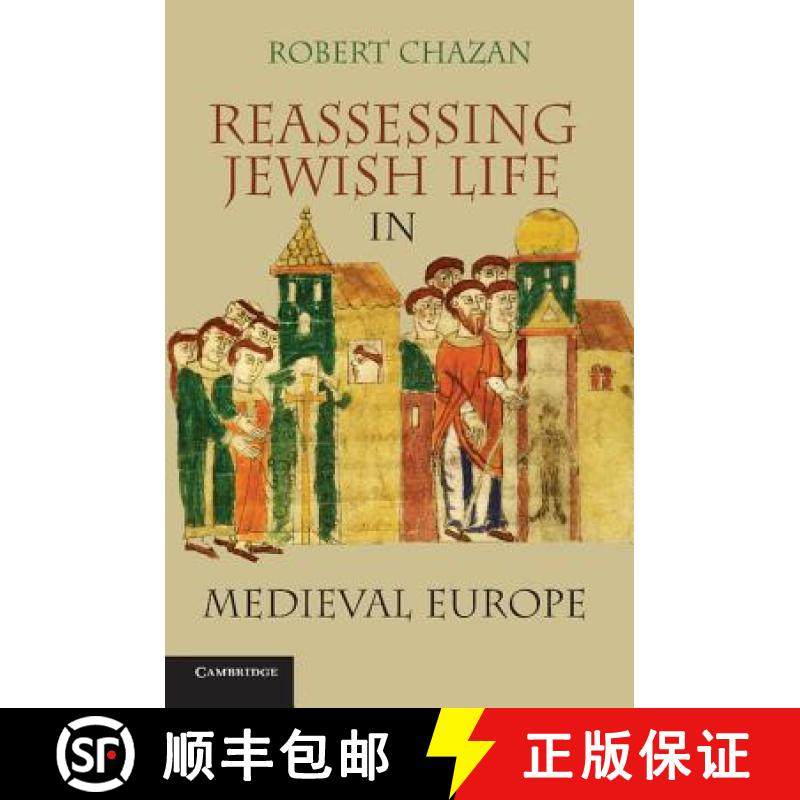 【3-4周达】Reassessing Jewish Life in Medieval Europe. Robert Chazan [9780521145435]