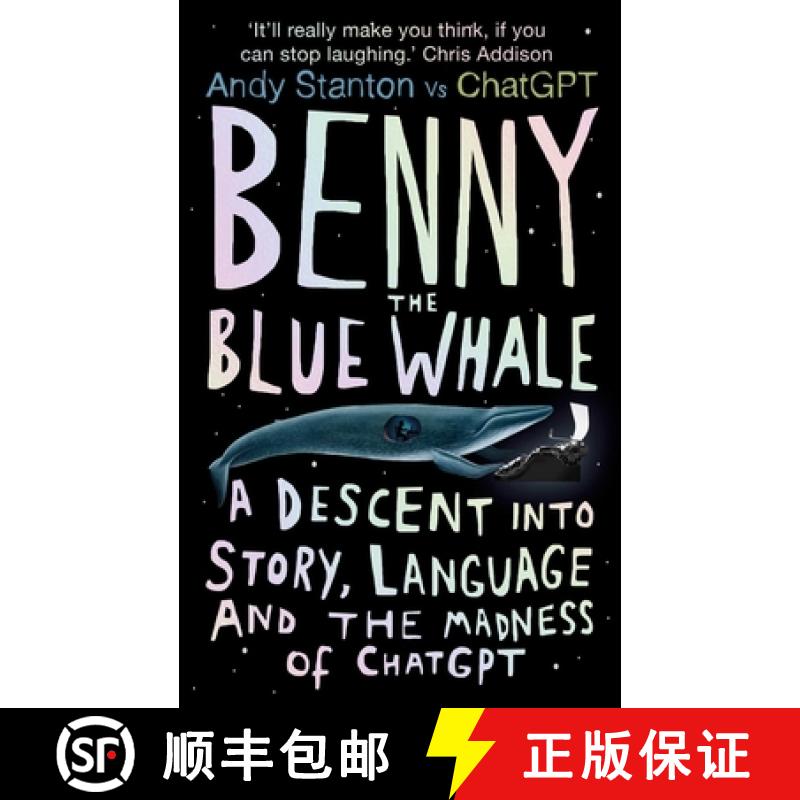 【3-4周达】Benny the Blue Whale: A Descent into Story, Language and the Madness of ChatGPT [9780861547401]