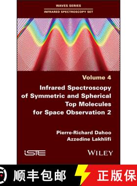 【3-4周达】Infrared Spectroscopy of Symmetric and Spherical Top Molecules for Space Observation, Volu... [9781786306524]