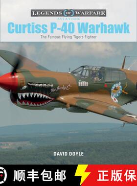 【3-4周达】Curtiss P-40 Warhawk: The Famous Flying Tigers Fighter: The Famous Flying Tigers Fighter [9780764354328]