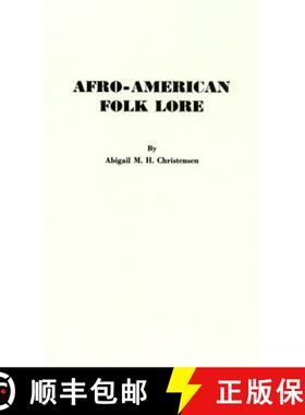 【3-4周达】Afro-American Folk Lore: Told Round Cabin Fires on the Sea Islands of South Carolina [9780837113876]