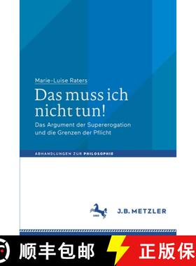 【3-4周达】Das muss ich nicht tun! : Das Argument der Supererogation und die Grenzen der Pflicht [9783662638286]