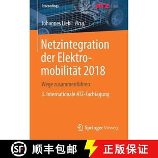 【3-4周达】Netzintegration der Elektromobilität 2018 : Wege zusammenführen 3. Internationale ATZ-Fa... [9783658233921]