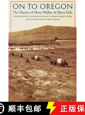 【3-4周达】On to Oregon: The Diaries of Mary Walker and Myra Eells [9780803266131]