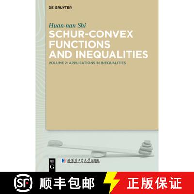 【3-4周达】Schur-Convex Functions and Inequalities: Volume 2: Applications in Inequalities [9783110606577]