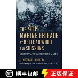 Brigade Wood The Marine Guide 预订 Battlefield 4th Soissons and Belleau 9780700629565 History