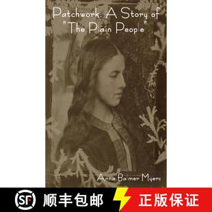预订 Patchwork: A Story of the Plain People [9781618950970]