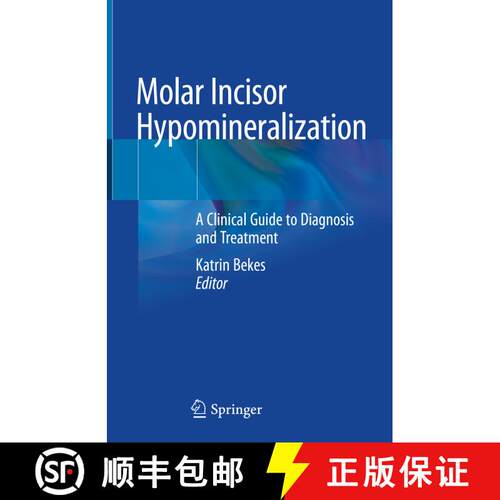 【3-4周达】精装 Molar Incisor Hypomineralization: A Clinical Guide to Diagnosis and Treatment [9783030316006]