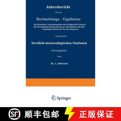 【3-4周达】Jahresbericht UEber Die Beobachtungs-Ergebnisse: Den Forstlichen Versuchsanstalten Des Koe... [9783642937453]