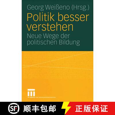 【3-4周达】Politik besser verstehen : Neue Wege der politischen Bildung [9783531146713]