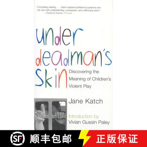 【3-4周达】Under Deadman's Skin: Discovering the Meaning of Children's Violent Play [9780807031292]