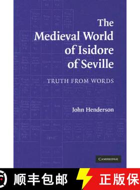 【3-4周达】The Medieval World of Isidore of Seville: Truth from Words [9780521867405]
