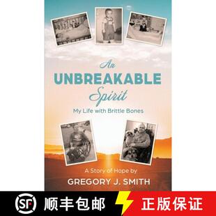 【3-4周达】An Unbreakable Spirit: My Life with Brittle Bones [9781771805018]